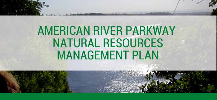 American River Parkway Natural Resource Management Plan