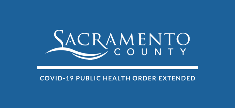 Sacramento County Public Health Order Extended