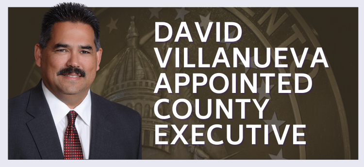 David Villanueva Appointed County Executive 