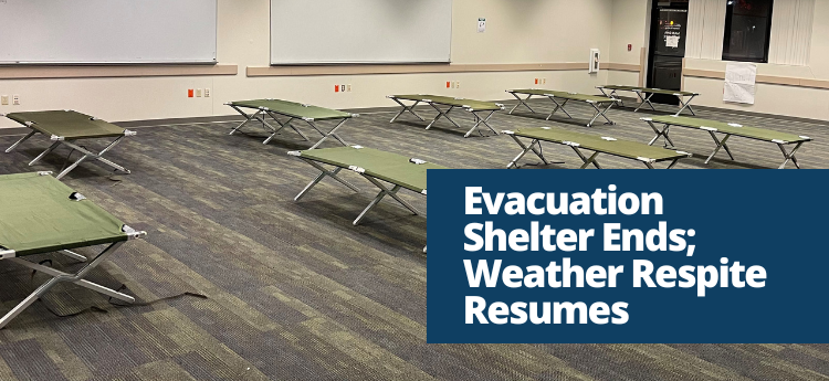 Evacuation Shelter Ends; Weather Respite Resumes